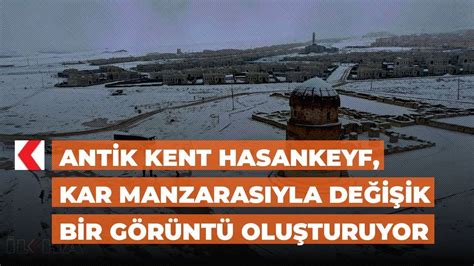 Antik Kent Hasankeyf Kar Manzaras Yla De I Ik Bir G R Nt Olu Turuyor