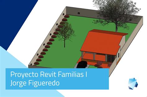 Proyecto Revit Familias I Jorge Figueredo Editeca