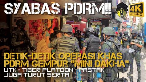 DETIK DETIK POLIS GEMPUR MINI DHAKA KUALA LUMPUR U T K Turut