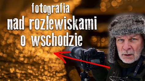 Fotografia Wspania Y Wsch D S O Ca Nad Rozlewiskami Narwi Youtube