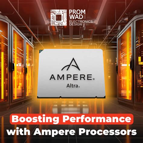 Promwad Embarks On Implementing High Performance Ampere Arm Processors Ampere Design