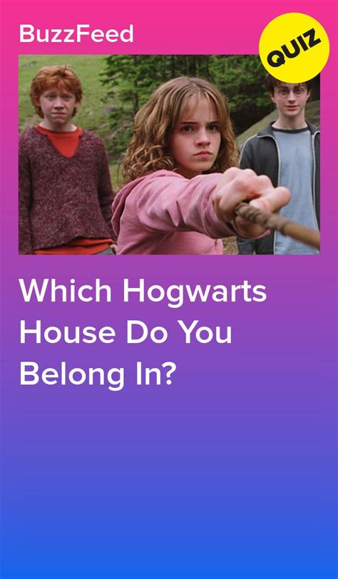 Which Hogwarts House Do You Belong In Which Hogwarts House Harry