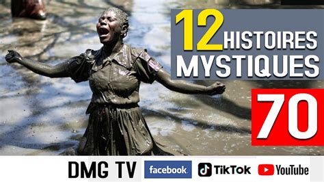 Histoire Mystique Episode 70 12 Histoires DMG TV YouTube