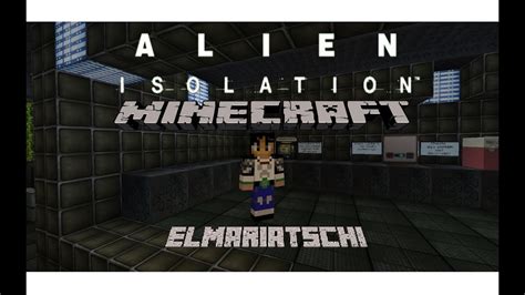 ALIEN Isolation présentation A Crafters Isolation Minecraft YouTube