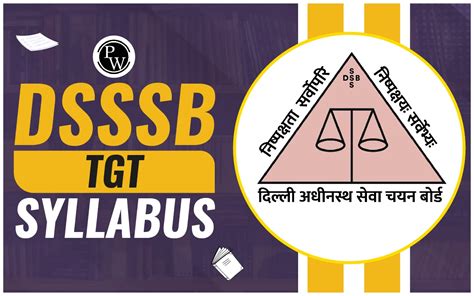 Dsssb Tgt Syllabus And Exam Pattern Marking Scheme