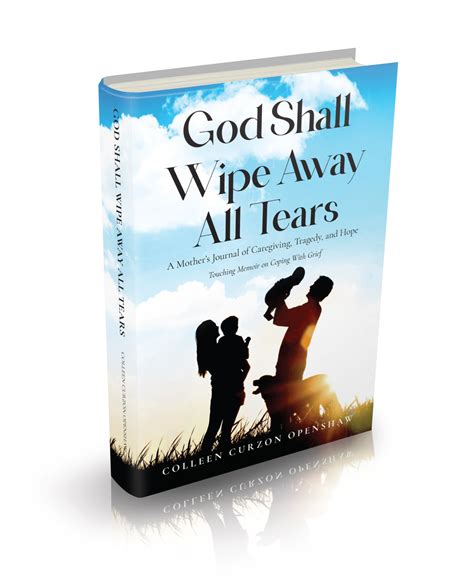 “God Shall Wipe Away All Tears” by Colleen Curzon Openshaw is now