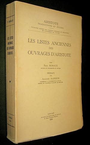 Les Listes Anciennes Des Ouvrages D Aristote By MORAUX Paul Le