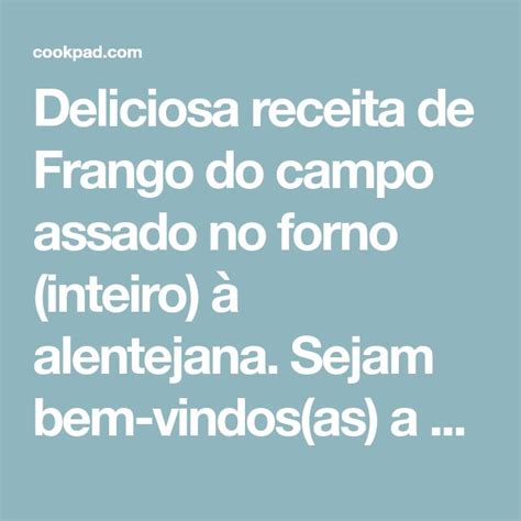 Frango do campo assado no forno inteiro à alentejana Receita por Gy