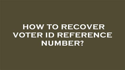 How To Recover Voter Id Reference Number YouTube