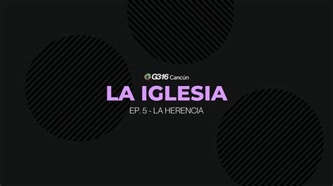 La Iglesia Episodio 5 G3 16 Cancún YouTube