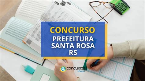 Concurso Prefeitura De Santa Rosa RS Edital Aberto