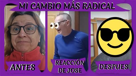 Mi cambio más radical Así reacciona Jose al ver mi cambio de look