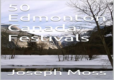 50 Edmonton Canada Festivals by delilahshannonopa - Issuu