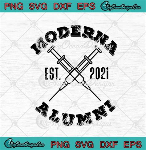 Moderna Alumni Est Vaccinated Svg Png Eps Dxf Cricut Cameo File