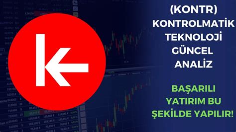 KONTR KONTROLMATİK TEKNOLOJİ GÜNCEL ANALİZ BAŞARILI YATIRIM BU