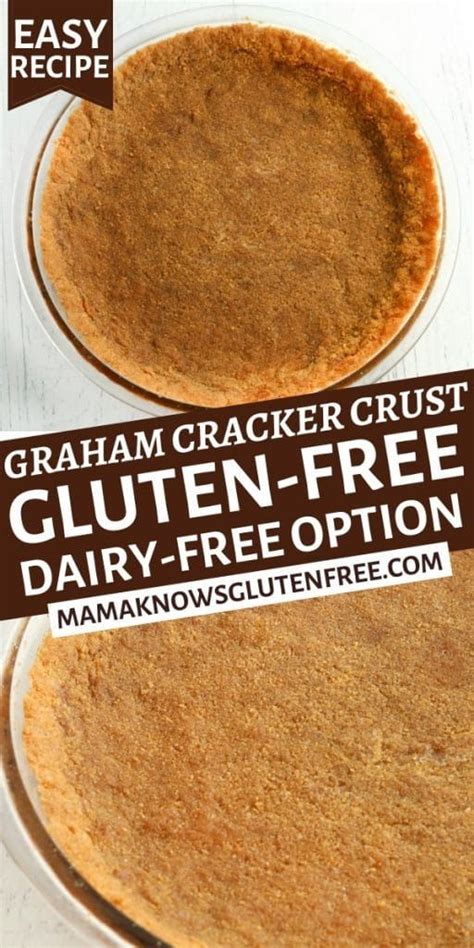 Gluten Free Graham Cracker Crust {dairy Free Option} Mama Knows