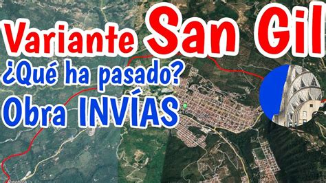 Variante de San Gil Obra del INVIAS qué ha pasado YouTube