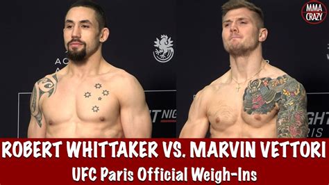 Robert Whittaker Marvin Vettori Both Weigh In For Ufc Fight Night