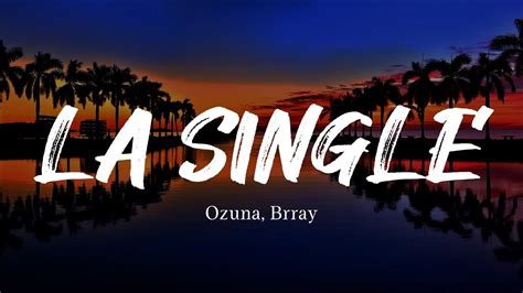 Ozuna Brray La Single Letra YouTube