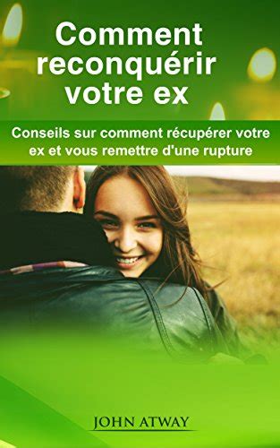 Amazon Comment reconquérir votre ex Conseils sur comment