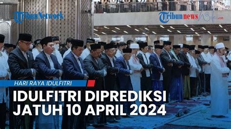 Pemerintah Prediksi Idulfitri Jatuh 10 April 2024 Wamenag Pastikan