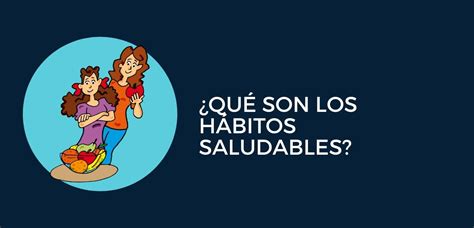 ¿quÉ Son Los HÁbitos Saludables Fundación Aprende Con Reyhan