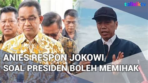 Anies Respon Pernyataan Jokowi Soal Presiden Boleh Berkampanye Dan