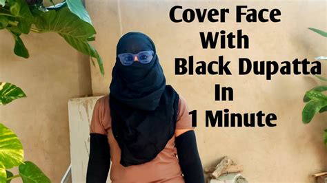 How To Cover Face With Dupatta How To Wrap Face With Black Dupatta In