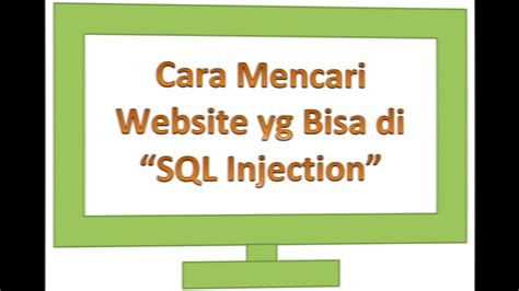 Cara Mencari Website Yg Bisa Di SQL Injection YouTube