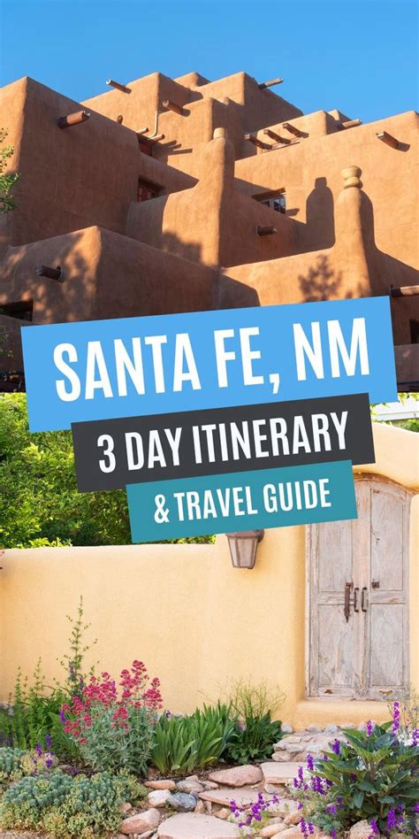 Perfect 3 Day Santa Fe Itinerary 72 Hours In Santa Fe New Mexico