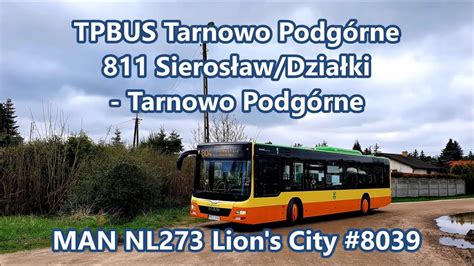 Tpbus Tarnowo Podg Rne Man Nl Lion S City Linia Youtube