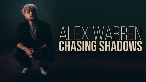 Chasing Shadows Alex Warren Lyrics Youtube