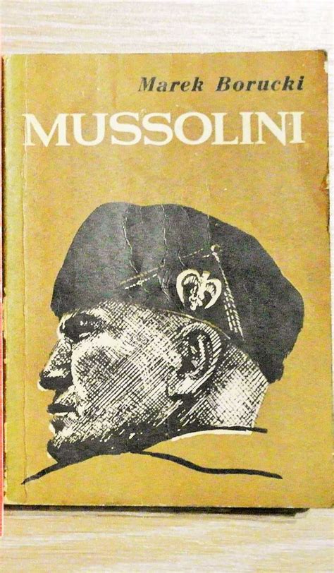 Marek Borucki Mussolini Biografia Warszawa Śródmieście OLX pl