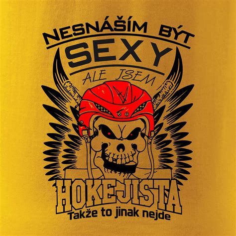 Nesnáším být sexy Hokejista Triko 5XL extra velké MyShirt cz