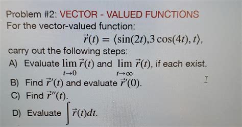 Problem 2 Vector Valued Functions For The