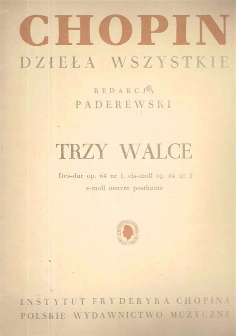 Chopin TRZY WALCE Dzieła Wszystkie nuty 6987989879