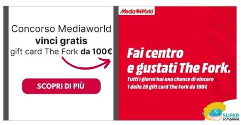 Mediaworld Vinci Gratis Gift Card The Fork Da 100 SuperCampione 2024