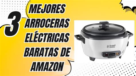 Las Mejores Arroceras El Ctricas Y Baratas De Amazon Youtube