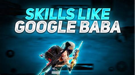 Skills Like Google Baba Finger Gyroscope Bgmi Montage Pubg