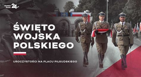 Wi To Wojska Polskiego Centralne Uroczysto Ci W Warszawie Polska