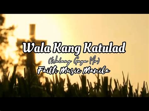 Faith Music Manila Wala Kang Katulad Chords Lyrics