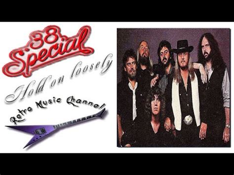 38 Special Hold On Loosely Lyrics YouTube