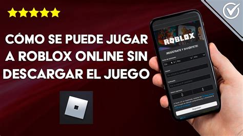 Cómo se Puede Jugar a Roblox Online sin Descargar el Juego Fácil y