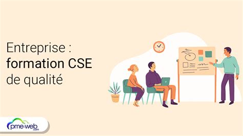 Optimisez Votre Entreprise Avec Une Formation Cse De Qualit Pme Web