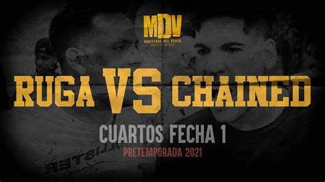 Ruga Vs Chained Cuartos F Pretemporada Maestros Del Verso