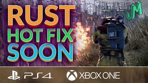 Hot Fix Soon How Is The Update Going 🛢 Rust Console News 🎮 Ps4 Xbox Youtube