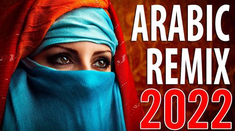 Best Arabic Remix 2022 New Arabic Song Mix 2022 Music Arabic Trap