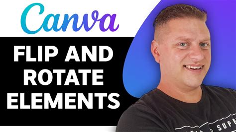 How To Flip And Rotate Elements In Canva Canva Tutorial 2024 Youtube