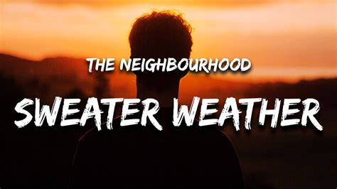 The Neighbourhood Sweater Weather Lyrics Youtube