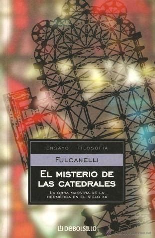 El Misterio De Las Catedrales By Fulcanelli Goodreads